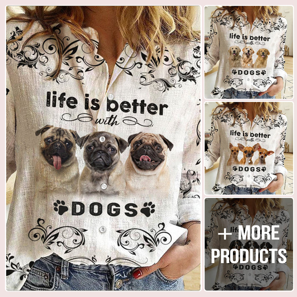 Life Is Better With Dogs Casual Shirt